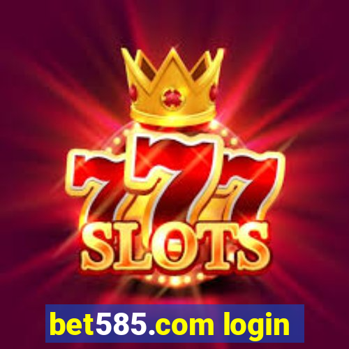 bet585.com login